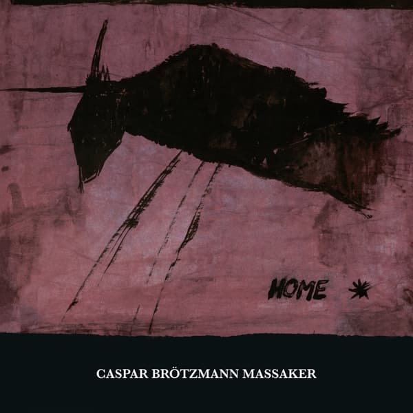 Caspar Brötzmann Massaker - Home (2 LP) (Remastered)