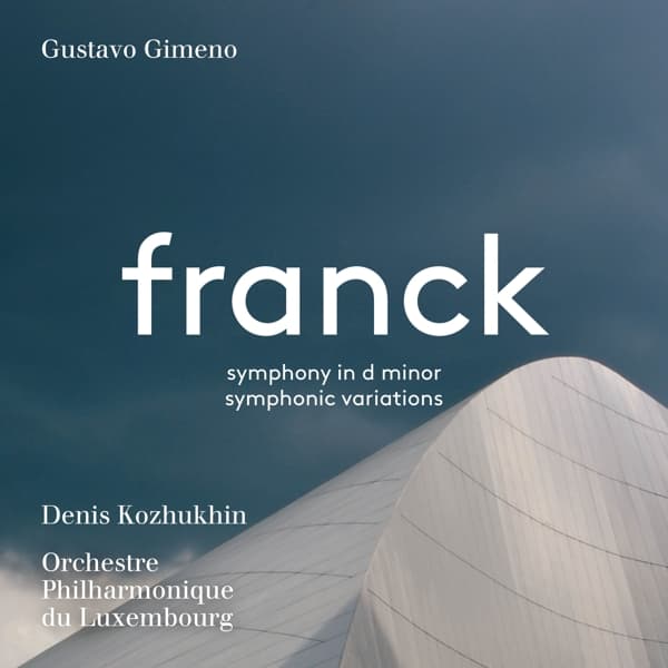 Gustavo Gimeno, Denis Kozhukhin - Franck: Symphony In D Minor & Symphonic Variations (SACD)