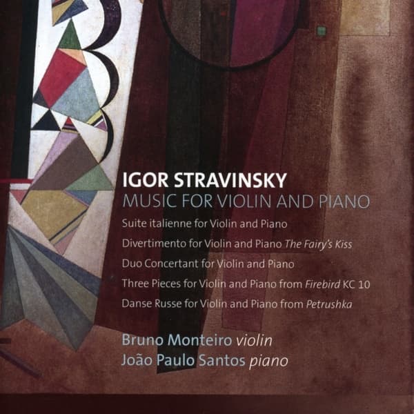Bruno Monteiro & João Paulo Santos - Stravinsky: Music For Violin And Piano (CD)