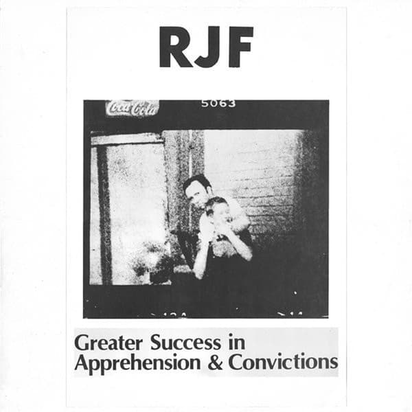 RJF - Greater Success In Apprehensions & Convictions (LP)