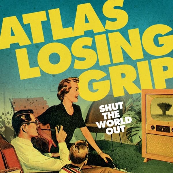 Atlas Losing Grip - Shut The World Out (LP)
