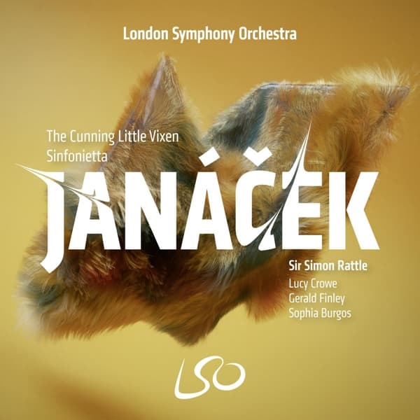 London Symphony Orchestra, Sir Simon Rattle - Janácek: The Cunning Little Vixen Sinfonietta (2 SACD)