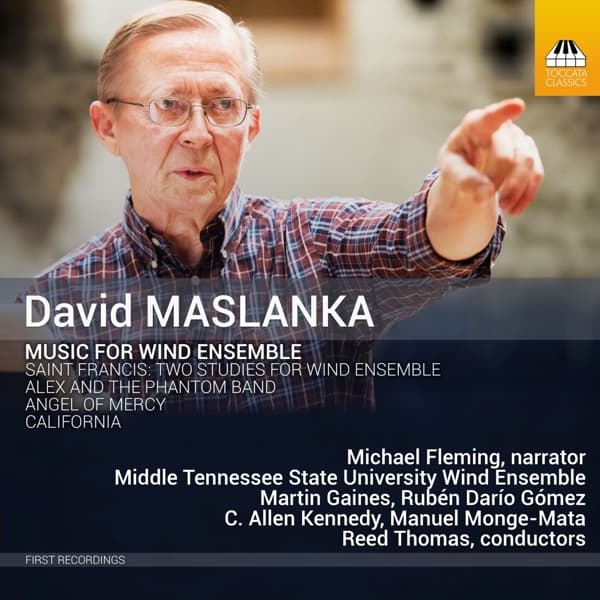 Michael Fleming, Middle Tennessee State University Wind Ensemble, Martin Gaines, Rubén Dario Gómez, Allen Kennedy, Manuel Monge-Mata, Reed Thomas - David Maslanka: Music For Wind Ensemble (CD)