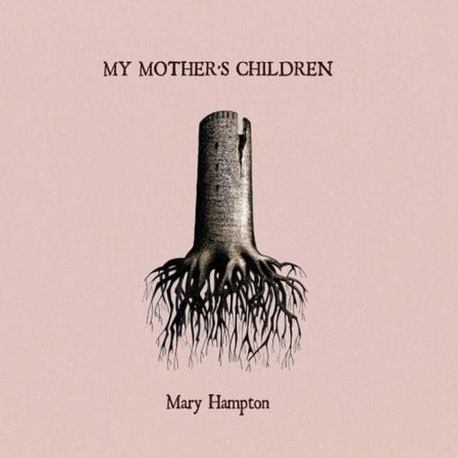 Mary Hampton - My Mother's Children (CD)