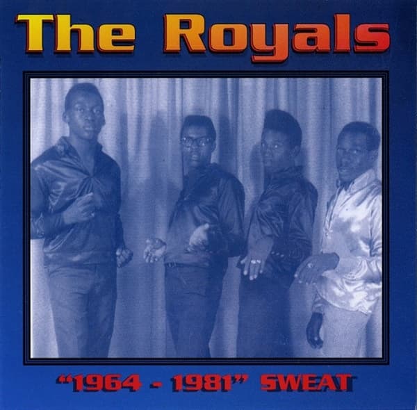 The Royals - 1964 - 1981 Sweat (CD)