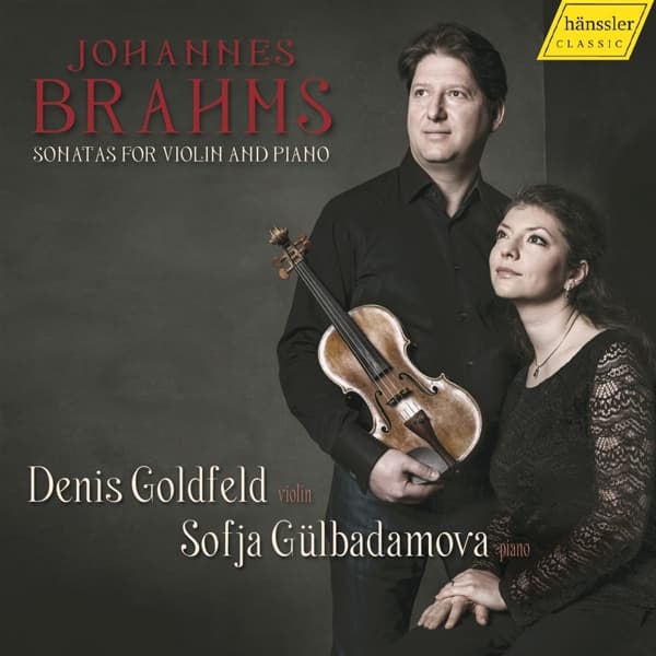 Denis Goldfeld & Sofja Gulbadamova - Brahms: Sonatas For Violin And Piano (CD)