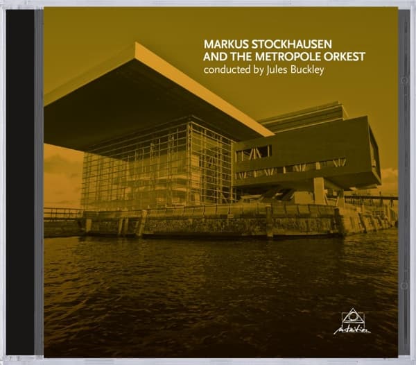 Markus Stockhausen, The Metropole Orkest, Jules Buckley - Markus Stockhausen And The Metropole Orkest (CD)