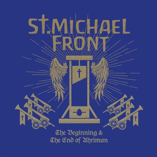 St. Michael Front - Beginning And The End Of Ahriman (2 CD)