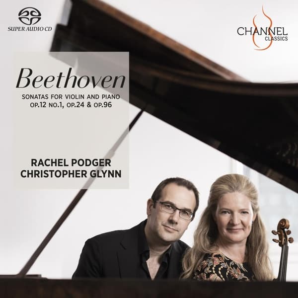 Rachel Podger & Christopher Glynn - Beethoven: Sonatas For Piano And Violin op.12 No1 Op 24 No.& Op.96 (SACD)