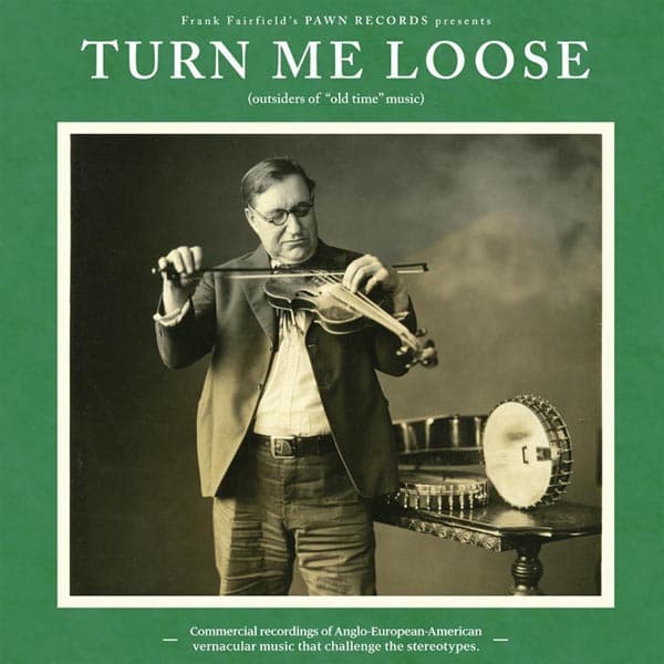 Various Artists - Turn Me Loose (Outsiders Of Old Time Music) (CD)