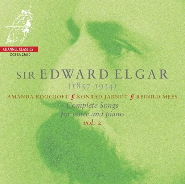 Amanda Roocroft, Konrad Jarnot, Reinild Mees - Elgar: Complete Songs For Voice And Piano Vol.2 (SACD)