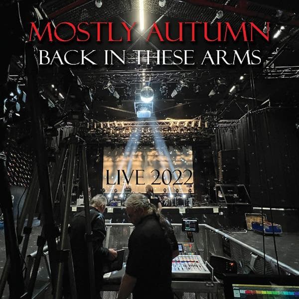 Mostly Autumn - Back In These Arms (live 2022)