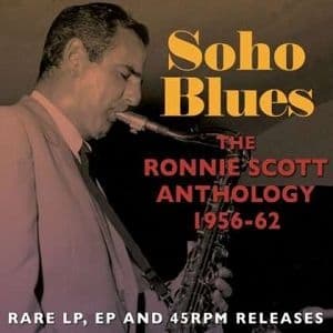 Ronnie Scott - Soho Blues - The Ronnie Scott Anthology 1956-62 (2 CD)