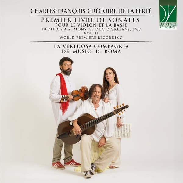 La Vertuosa Compagnia De' Musici Di Roma - De La Ferté: Premier Livre De Sonates Pour Le Violon Et La Basse, Vol. II (CD)
