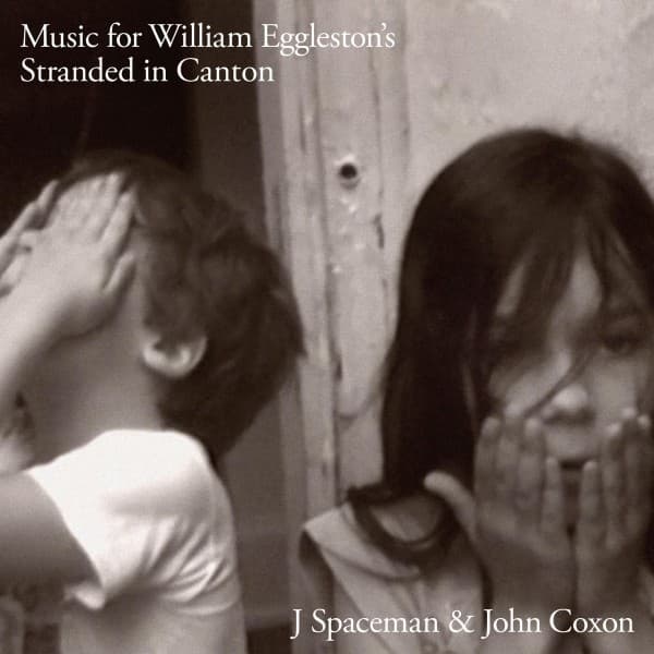 J. Spaceman & John Coxon - Music For William Eggleston's Stranded In Canton (LP)