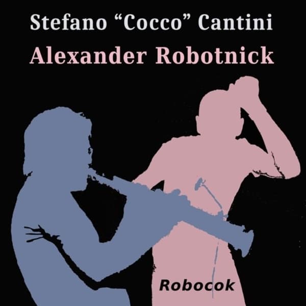 Alexander Robotnick & Stefano Cocco Cantini - Robocok (12" Single)