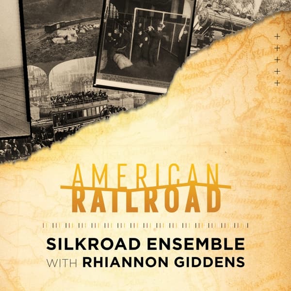 Silkroad Ensemble & Rhiannon - American Railroad (CD)