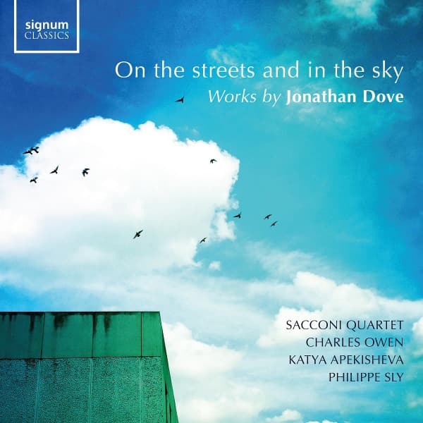 Sacconi Quartet - On The Streets And In The Sky, Works By Jonathan Dove (CD)