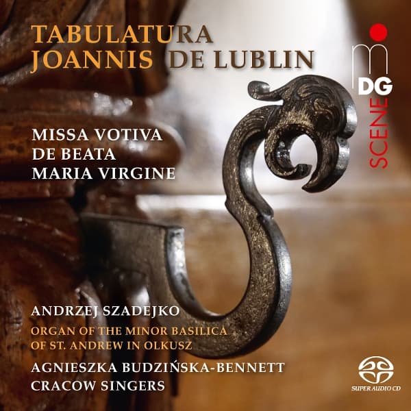 Andrzej Szadejko, Agnieszka Budzinska-Bennett, Cracow Singers - Tabulatura Joannis De Lublin (SACD)