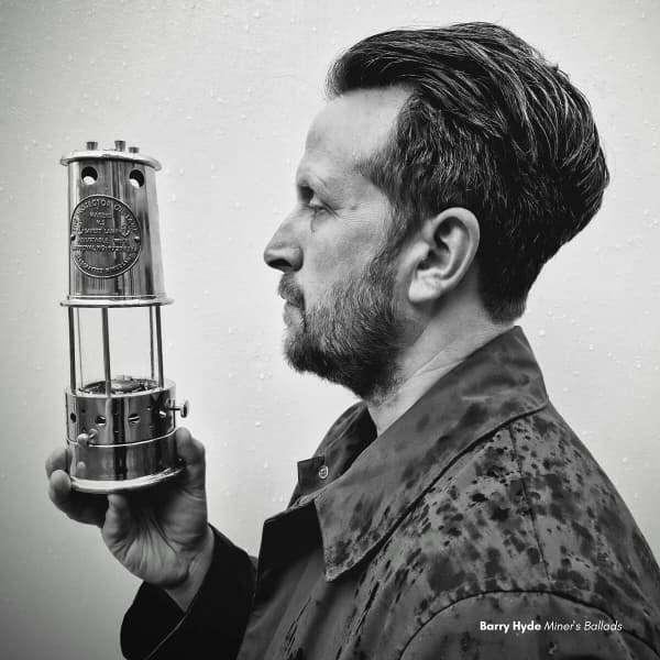 Barry Hyde - Miner's Ballads (LP)