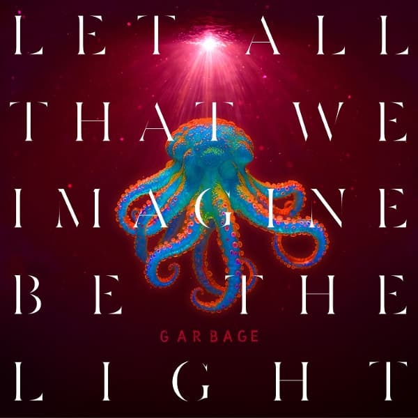 Garbage - Let All That We Imagine Be The Light (LP) (Coloured Vinyl)