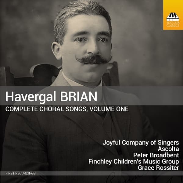 Joyful Company Of Singers, Ascolta, Gavin Roberts, Christine Hankin, Imogen Barford, Peter Broadbent - Brian: Complete Choral Songs, Volume One (CD)