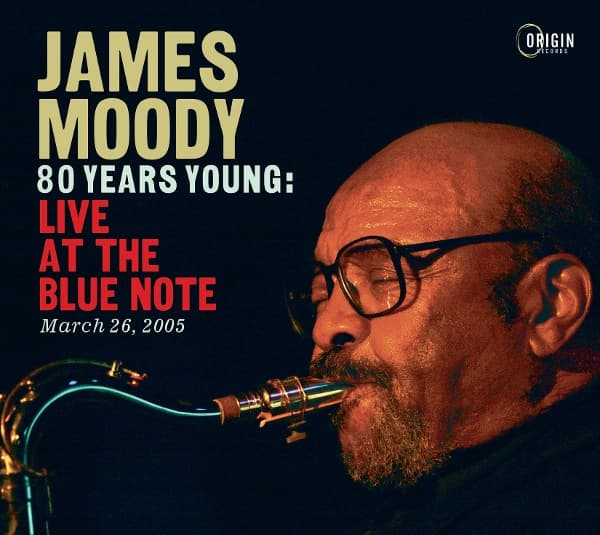 James Moody - 80 Years Young: Live At The Blue Note, March 26, 2 (CD)