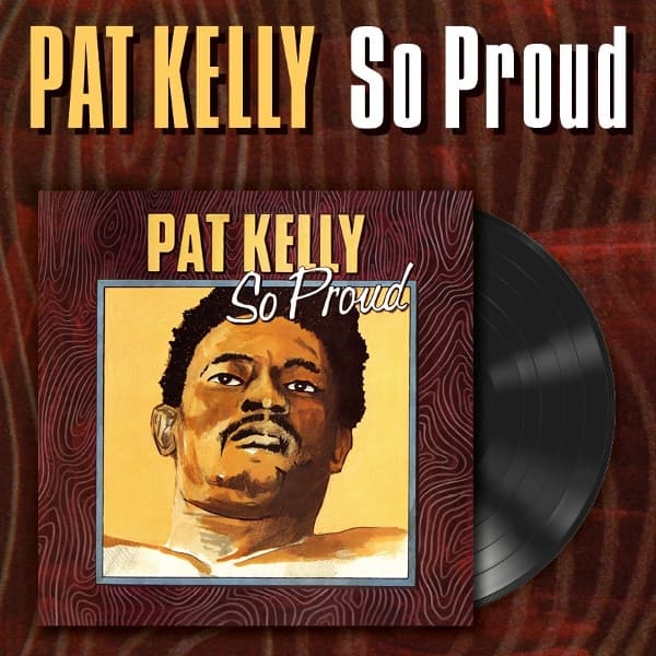 Pat Kelly - So Proud (LP)