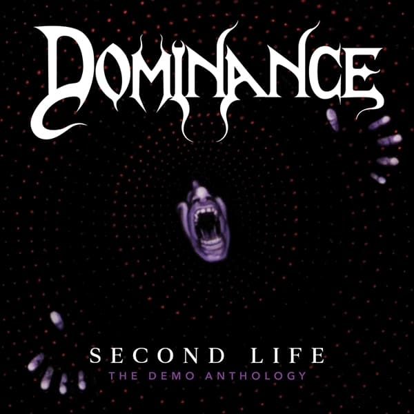 Dominance - Second Life: The Demo Anthology (CD)