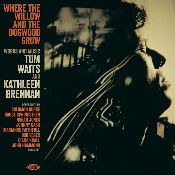 Various Artists - Where The Willow And The Dogwood Grow: Words And Music Tom Waits & Kathleen Brennan (CD)