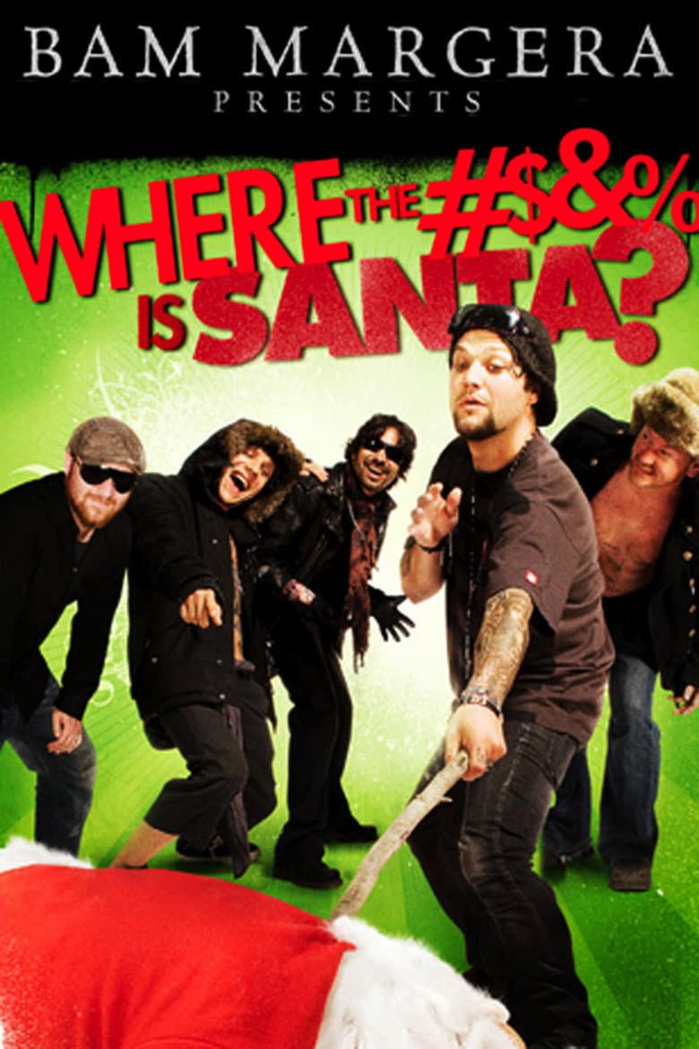 Bam Margera presents-where the #$&% is santa