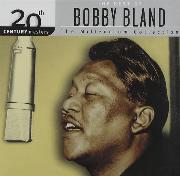 Bobby Blue Bland - 20th Century Masters: The Millennium Collection...