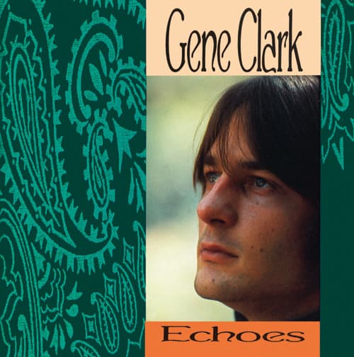 Gene Clark - Echoes (CD) (Remastered)