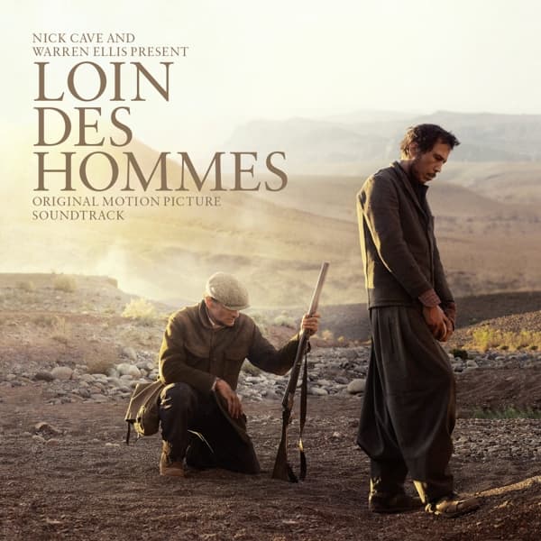 Nick Cave & Warren Ellis - Loin Des Hommes (Original Motion Picture Soundtrack) (LP)