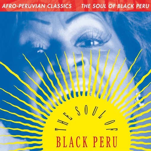 Various Artists - Afro-Peruvian Classics: The Soul Of Black Peru (LP)