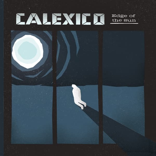 Calexico - Edge Of The Sun (LP)