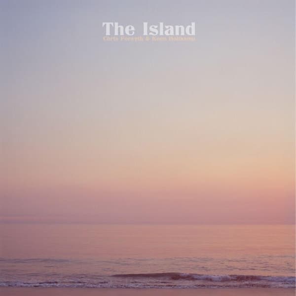 Chris Forsyth & Koen Holtkamp - The Island (LP)