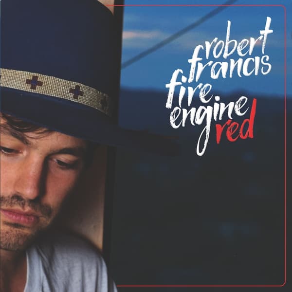 Robert Francis - Fire Engine Red (12" Single)