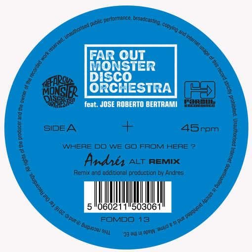 Far Out Monster Disco Orchestra - Where Do We Go From Here? (Andres & LTJ Xperience) (12" Single)